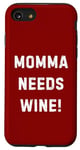Coque pour iPhone SE (2020) / 7 / 8 Momma Needs Wine Check Foie Light Cocktails Beer Novelty