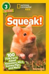National Geographic Kids - Squeak! 100 Fun Facts About Hamsters, Mice, Guinea Pigs, and More Bok