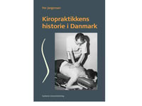 Kiropraktikkens Historie I Danmark | Per Jørgensen | Språk: Danska