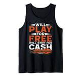 Dulcimer Will Play For Free Will Stop For Cash Tank Top