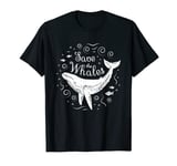 Save The Whales Ocean Mammal - Sea Conservation T-Shirt