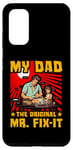 Galaxy S20 My Dad the Original Mr Fix-it Love Dad Daddy Papa Father Men Case