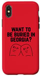 iPhone X/XS Want to Be Buried in Georgia? Adult Novelty Gifts Case