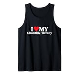 I love my Chantilly-Tiffany Funny Tank Top