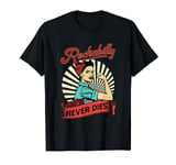 Women's Rockabilly Never Dies Rock n Roll Girl Gift T-Shirt