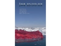Skab Oplevelser | Casper Bratvold Kasper Møgelvang Annette Vangstrup Jeppe Mühlhausen Thobias Laustsen | Språk: Danska