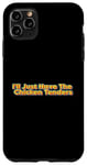 Coque pour iPhone 11 Pro Max chicken mwmw - Je vais juste prendre les filets de poulet