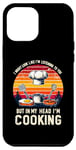 Coque pour iPhone 13 Pro Max I Might Look Like I'm Listening To You Cooking Chef Cook