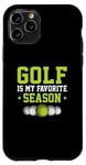 Coque pour iPhone 11 Pro Golf Is My Favorite Season Balle de golf