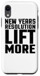 iPhone XR New Years Resolution Lift More - Funny Workout Case