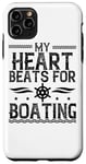 iPhone 11 Pro Max My Heart Beats For Boating - Funny Boating Lover Case