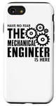 iPhone SE (2020) / 7 / 8 Have No Fear Mechanical Engineer Is Here - Funny Engineering Case