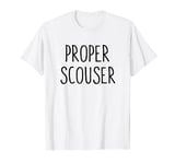 Funny Liverpool Shirt Proper Scouser for Men Women Kids