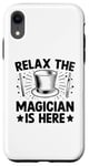 iPhone XR Relax The Magician Is Here Magic Tricks Illusionist Illusion Case