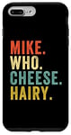 Coque pour iPhone 7 Plus/8 Plus Humour drôle adulte jeu de mots rétro Mike Who Cheese Hairy