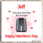 Air Fryer Valentine's Day Card Personalised Valentines Joke Funny Cards
