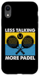 Less Talking More Raquette de padel amusante Motif sport Coque pour iPhone XR
