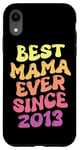 Coque pour iPhone XR Best Mama Ever Since 2013 Fête des Mères Fils Fille Anniversaire