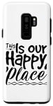 Galaxy S9+ This Is Our Happy Place - Inspirational Case