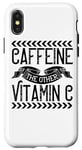 iPhone X/XS Caffeine The Other Vitamin C - Funny Coffee Lover Case