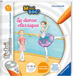 Ravensburger - Livre interactif tiptoi Mini Doc' - La danse classique - Jeux électroniques éducatifs sans écran en français - Enfants à partir de 4 ans - 00039