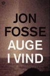 Jon Fosse - Auge i vind dikt Bok