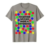 together we can make a difference children charity event T-Shirt