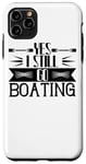 Coque pour iPhone 11 Pro Max Yes I Still Go Boating - Funny Boating Lover