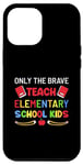 Coque pour iPhone 13 Pro Max Only The Brave enseigne aux élèves du primaire