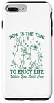 iPhone 7 Plus/8 Plus Now is the time to enjoy life bunny & frog while you still Case