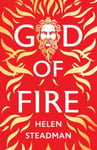 Helen Steadman - God of Fire A retelling the Greek myths Bok