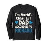 The World's Greatest DaD According To Richard Father's Day Long Sleeve T-Shirt