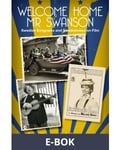 Welcome Home Mr Swanson: Swedish Emigrants and Swedishness on Film, E-bok
