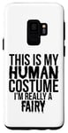 Coque pour Galaxy S9 Halloween - C'est mon costume humain, je suis vraiment une fée