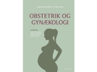 Obstetrik och gynekologi, 3:e upplagan | Lawrence Impey och Tim Child | Språk: Danska