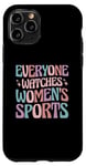 iPhone 11 Pro Everyone Watches Women's Sports Case