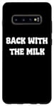 Coque pour Galaxy S10+ Came Back With The milk Awesome Fathers Day Dad Tees and bag