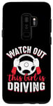 Galaxy S9+ Watch Out This Girl is Driving Funny New Driver Women Girls Case