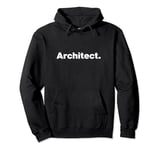 The word Architect | A design that says Architect Pullover Hoodie