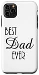 iPhone 11 Pro Max Best DAD Ever Case