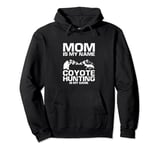Coyote Wildlife Hunting and Predator Hunting for Mom Pullover Hoodie