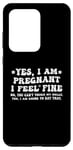 Coque pour Galaxy S20 Ultra Yes I am Pregnant I Feel Fine Enceinte Maman Grossesse