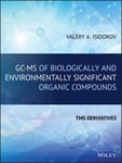 GC-MS of Biologically and Environmentally Significant Organic Compounds