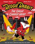 Swapna Haddow - Reggie Rabbit: The Great Carrot Heist Bok