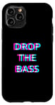 Coque pour iPhone 11 Pro Drop The Bass Techno EDM Music Festival Raver Dance Rave
