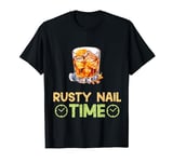 Rusty Nail Time Unwind And Sip Cocktail Drinks T-Shirt