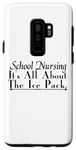 Galaxy S9+ School Nursing It's All About The Ice Pack - Funny Nurse Case