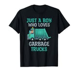 Garbage Truck Just A Boy Who Loves Garbage Trucks T-Shirt