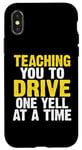 Coque pour iPhone X/XS Vous apprendre à conduire un cri à la fois Instructeur de conduite