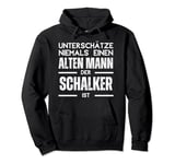 Never Underestimate an Old Man - Schalker Pullover Hoodie